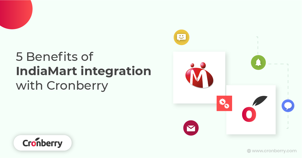 5 Benefits of IndiaMART Integration with Cronberry