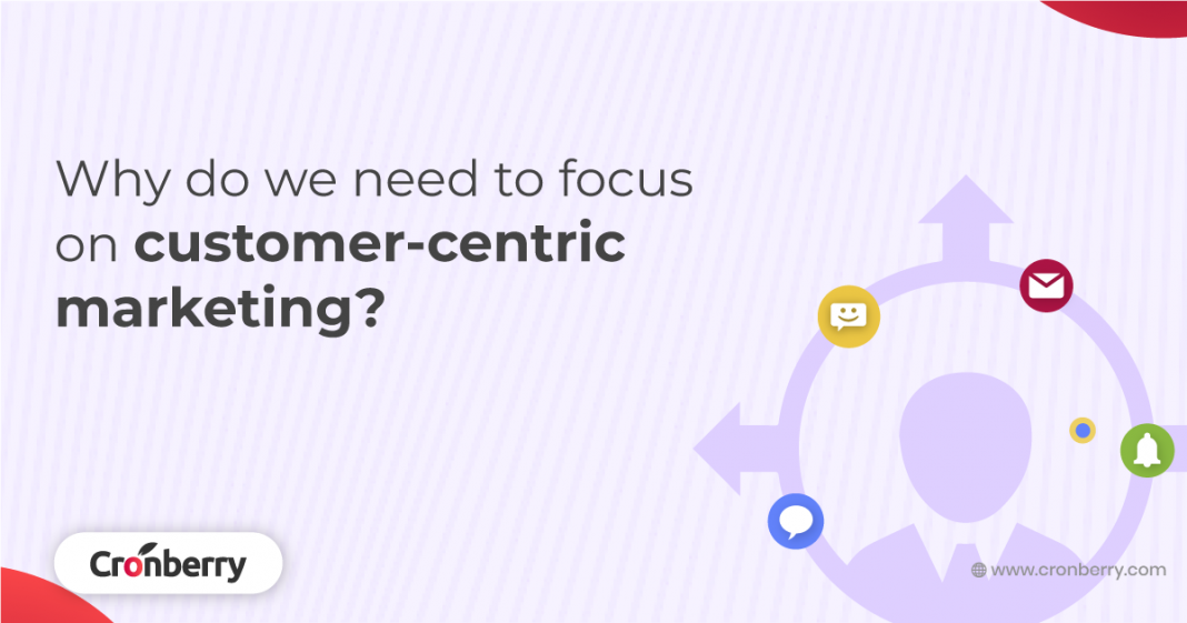 Importance of customer centric marketing