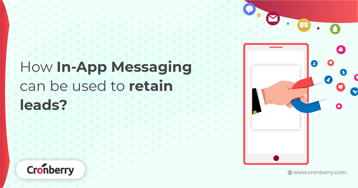 In-app messaging is the key to retain leads