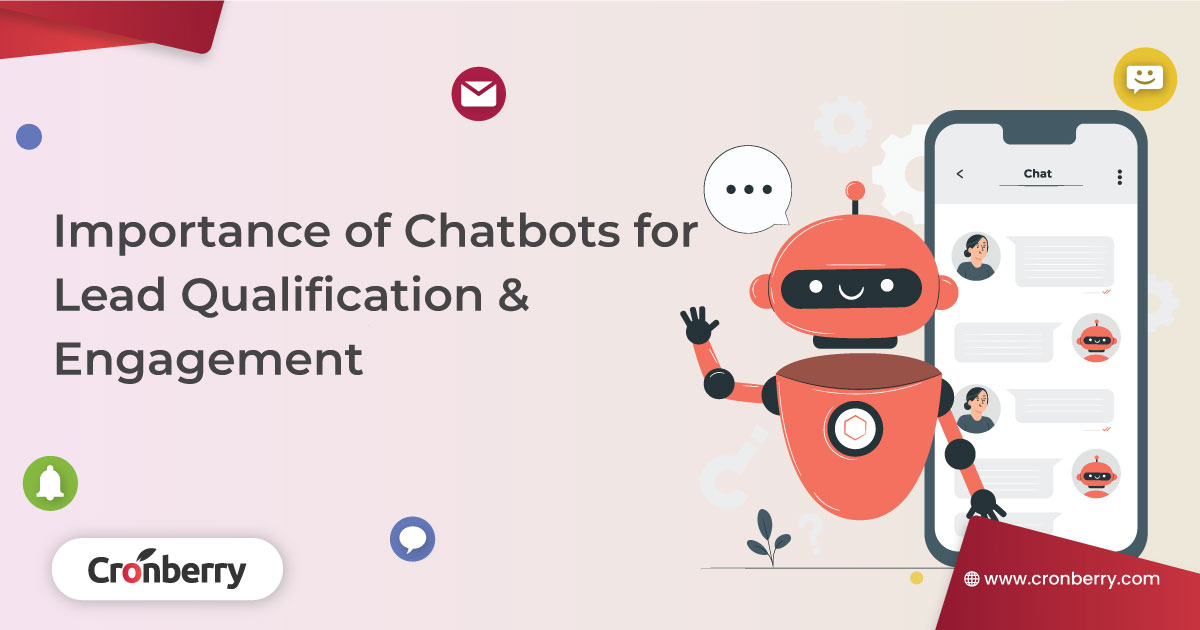 Importance of Chatbots for Lead Qualification